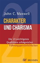 John C Maxwell, John C. Maxwell - Charakter und Charisma