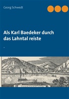 Georg Schwedt - Als Karl Baedeker durch das Lahntal reiste
