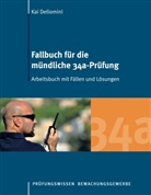 Kai Deliomini - Fallbuch f&uuml;r die m&uuml;ndliche 34a-Pr&uuml;fung