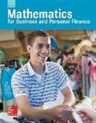 Mcgraw-Hill, McGraw-Hill Education - Glencoe Mathematics for Business and Personal Finance, Student Edition