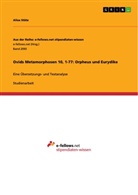 Alisa Stütz - Ovids Metamorphosen 10, 1-77: Orpheus und Eurydike