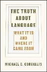 Michael Corballis, Michael C. Corballis, Corballis Michael C. - Truth About Language