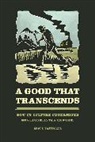 Eric T Freyfogle, Eric T. Freyfogle, Eric T. (University of Illinois Freyfogle, Freyfogle Eric T. - Good That Transcends