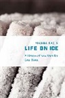 Joanna Radin, Radin Joanna - Life on Ice