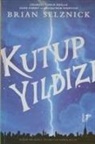 Brian Selznick - Kutup Yildizi
