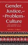 Dorothy L Hodgson, Dorothy L. Hodgson, Dorothy Louise Hodgson - Gender, Justice, and the Problem of Culture