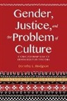 Dorothy L Hodgson, Dorothy L. Hodgson, Dorothy Louise Hodgson, Hodgson Dorothy L - Gender, Justice, and the Problem of Culture
