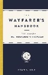 Evan S Rice, Evan S. Rice - The Wayfarer's Handbook