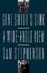 Sam Stephenson - Gene Smith's Sink