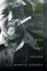 Martin Espada - Vivas to Those Who Have Failed: Poems
