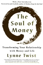 Jack Canfield, Lynne Twist, Twist Lynne - The Soul of Money