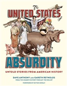 Dave Anthony, Dave/ Reynolds Anthony, Patton Oswalt, Gareth Reynolds - The United States of Absurdity