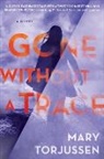 Mary Torjussen - Gone Without a Trace