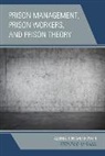 McGuinn, Stephen C. Mcguinn - Prison Management, Prison Workers, and Prison Theory