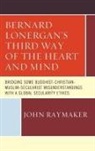 John Raymaker, Raymaker John - Bernard Lonergans Third Way of the Heart and Mind