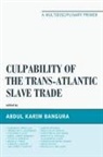 Abdul Karim Bangura, Bangura Abdul Karim - Culpability of the Trans-Atlantic Slave Trade