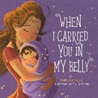 Ziyue Chen, Thrity Umrigar, Thrity/ Chen Umrigar, Ziyue Chen - When I Carried You in My Belly