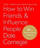 Dale Carnegie - How to Win Friends & Influence People