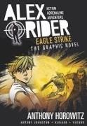 Anthony Horowitz, Anthony/ Johnston Horowitz, Antony Johnston, Kanako, Yuzuru, … - Eagle Strike: An Alex Rider Graphic Novel