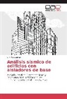 Erik Villavicencio - Análisis sísmico de edificios con aisladores de base