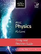 Gareth Kelly, Iestyn Morris, Nigel Wood - WJEC Physics for AS Level: Study and Revision Guide