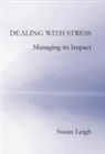 Susan Leigh - Dealing with Stress, Managing its Impact