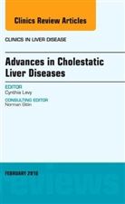 Cynthia Levy, Cynthia (University of Miami Medical Center Levy - Advances in Cholestatic Liver Diseases, An issue of Clinics in Liver Disease