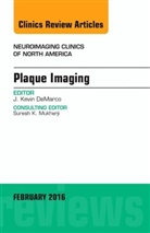 J. Kevin DeMarco, DeMarco J. Kevin - Plaque Imaging, An Issue of Neuroimaging Clinics of North America