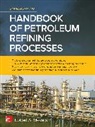 Robert Meyers, Robert A. Meyers, Robert J. Meyers, Meyers Robert - Handbook of Petroleum Refining Processes, Fourth Edition