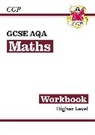 CGP Books, CGP Books - GCSE Maths AQA Workbook: Higher