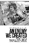 Felix Kuehn, Kuehn Felix, Alex Strick Van Linschoten, Strick van Linschoten Alex - An Enemy We Created
