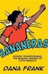 Dana Frank, Frank Dana - Bananeras