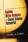 Soyeon Ahn, Brad Bushman, Noel Card, Noel (University of Connecticut) Card, Noel A. Card, Noel A. (University of Arizona Card... - Applied Meta-Analysis for Social Science Research