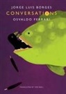 Jorge Luis Borges, Osvaldo Ferrari, Jorge Borges - Conversations, Volume 2