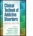 Evaristo Akerele, Kathleen T. Brady, Kathleen T. (Medical University of South Carolina Brady, Richard J. Frances, Richard J. (Silver Hill Hospital Frances, Avram H. Mack... - Clinical Textbook of Addictive Disorders, Fourth Edition
