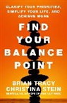 Christina Stein, Christina Tracy Stein, Tracy, Brian Tracy - Find Your Balance Point