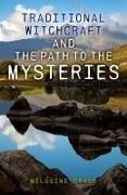 Melusine Draco,  Draco Melusine - Traditional Witchcraft and the Path to the Mysteries