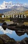 Melusine Draco, Draco Melusine - Traditional Witchcraft and the Path to the Mysteries