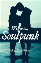 Mrs Soul Punk, Mrs. Soul Punk - We are ... Soulpunk