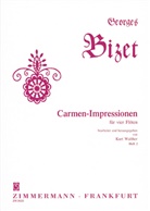Georges Bizet, Fried Walther, Kur Walther, Kurt Walther - Carmen-Impressionen für 4 Flöten, Partitur und Stimmen. H.2
