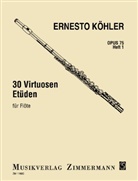 Ernesto Köhler - 30 Virtuosen-Etüden in allen Dur- und Moll-Tonarten op. 75 für Flöte solo