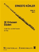 Ernesto Köhler - 30 Virtuosen Etüden in allen Dur- und Moll-Tonarten