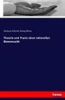 Georg Kleine, Andrea Schmid, Andreas Schmid - Theorie und Praxis einer rationellen Bienenzucht
