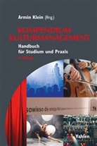 Armi Klein, Armin Klein, Armi Klein (Prof. Dr.), Armin Klein (Prof. Dr.) - Kompendium Kulturmanagement