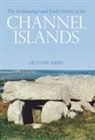Heather Sebire, Heather Sebire - The Archaeology and Early History of the Channel Islands