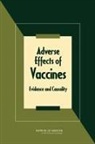 Board On Population Health And Public He, Board on Population Health and Public Health Practice, Committee to Review Adverse Effects of V, Committee to Review Adverse Effects of Vaccines, Institute of Medicine, Ellen Wright Clayton... - Adverse Effects of Vaccines