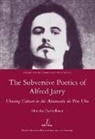 Marieke Dubbelboer, Dubbelboer Marieke - Subversive Poetics of Alfred Jarry