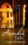 Carol Goodman, Goodman Carol - Arcadia Falls