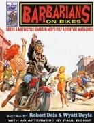 Robert Deis, Wyatt Doyle - Barbarians on Bikes