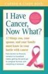 Carson Boss, Cindy Boss - I Have Cancer, Now What?